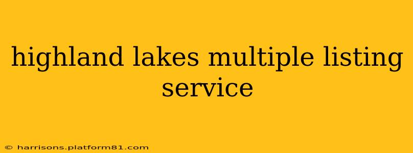 highland lakes multiple listing service