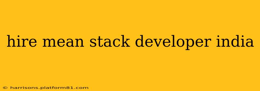 hire mean stack developer india