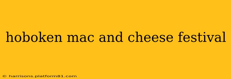 hoboken mac and cheese festival
