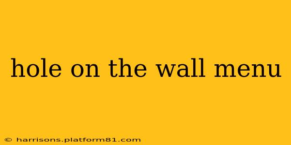 hole on the wall menu