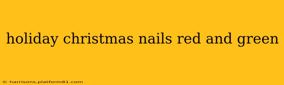 holiday christmas nails red and green