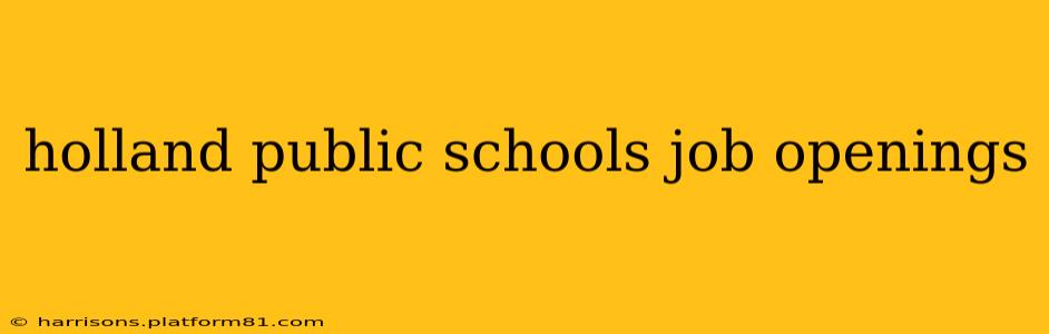 holland public schools job openings