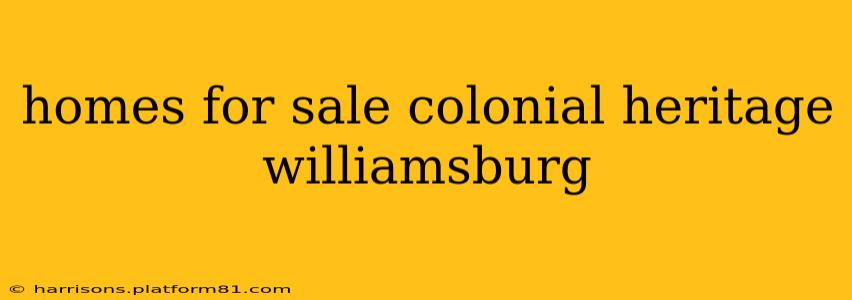 homes for sale colonial heritage williamsburg