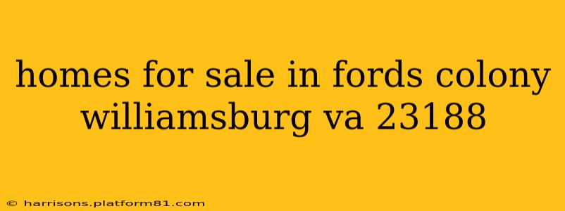 homes for sale in fords colony williamsburg va 23188