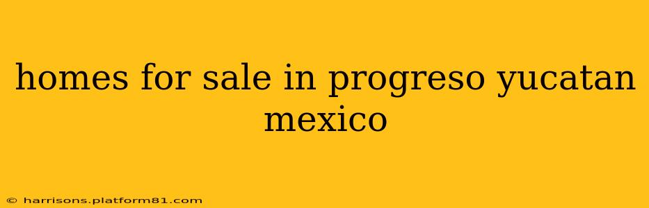 homes for sale in progreso yucatan mexico
