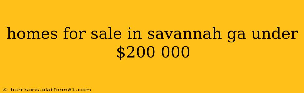 homes for sale in savannah ga under $200 000