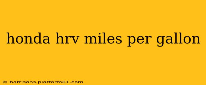 honda hrv miles per gallon