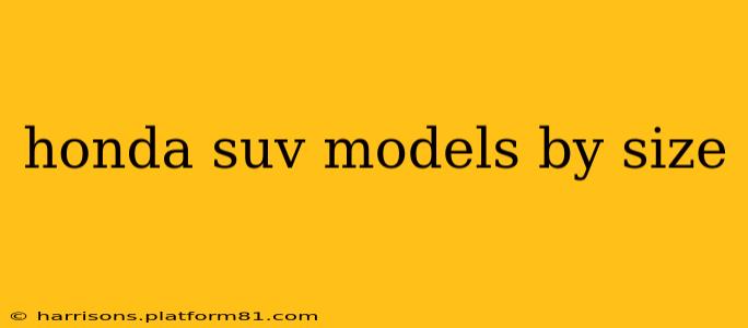 honda suv models by size
