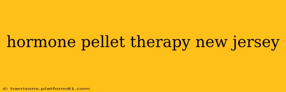 hormone pellet therapy new jersey