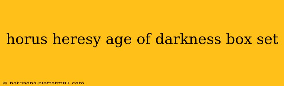 horus heresy age of darkness box set