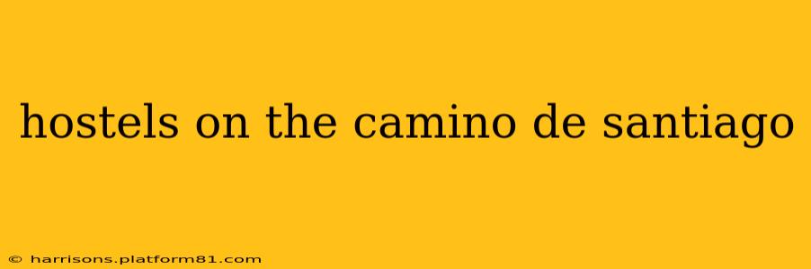 hostels on the camino de santiago