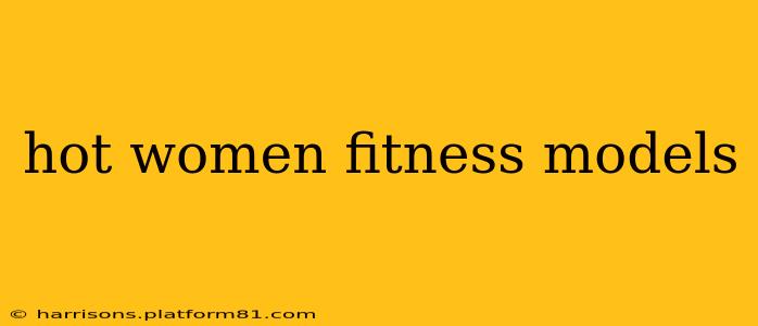 hot women fitness models