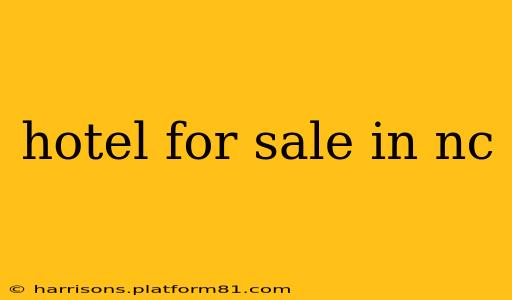 hotel for sale in nc
