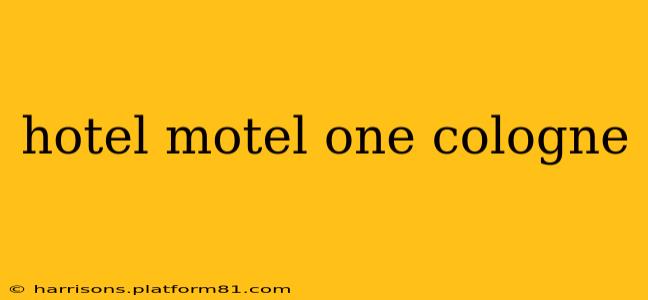 hotel motel one cologne