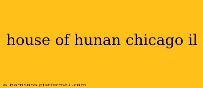 house of hunan chicago il