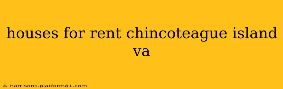 houses for rent chincoteague island va