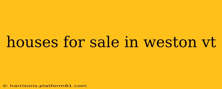 houses for sale in weston vt