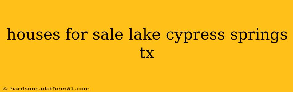 houses for sale lake cypress springs tx