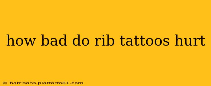 how bad do rib tattoos hurt