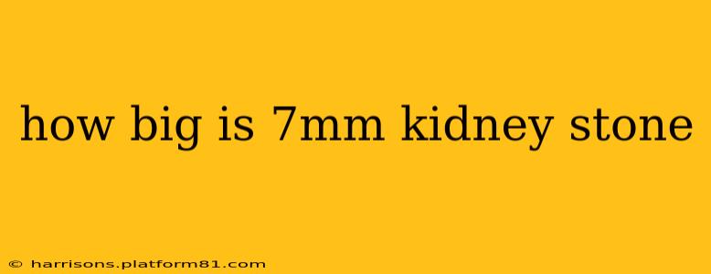 how big is 7mm kidney stone