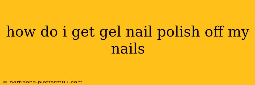 how do i get gel nail polish off my nails