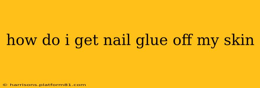 how do i get nail glue off my skin