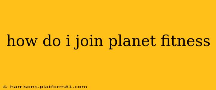 how do i join planet fitness
