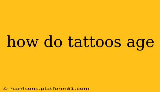 how do tattoos age