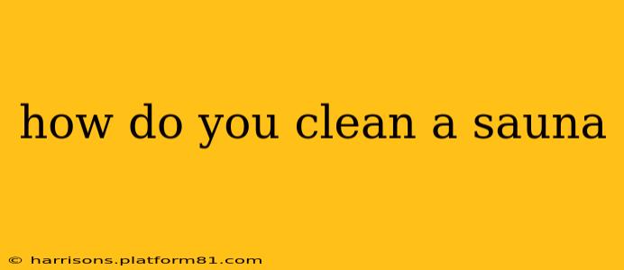 how do you clean a sauna