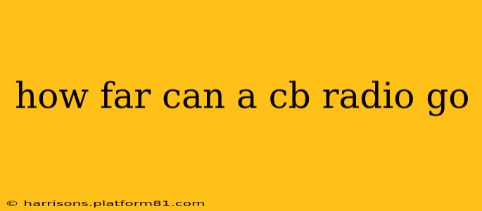 how far can a cb radio go