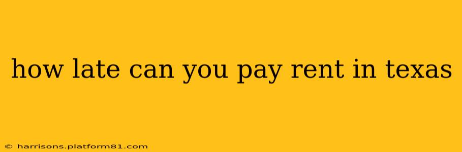 how late can you pay rent in texas
