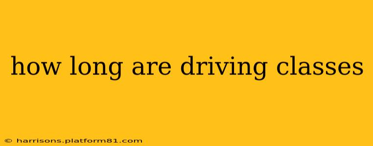 how long are driving classes