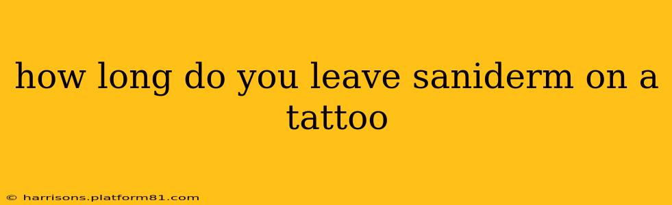 how long do you leave saniderm on a tattoo