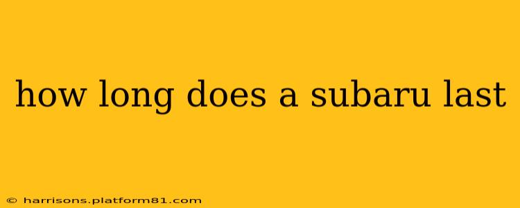 how long does a subaru last