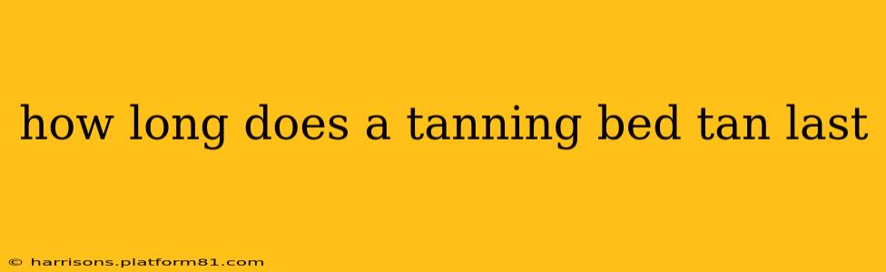 how long does a tanning bed tan last