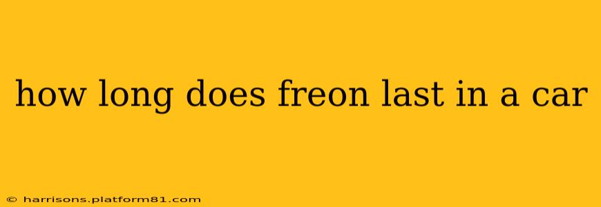 how long does freon last in a car