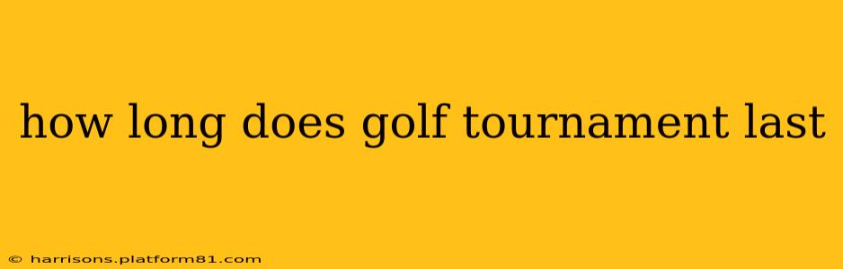 how long does golf tournament last