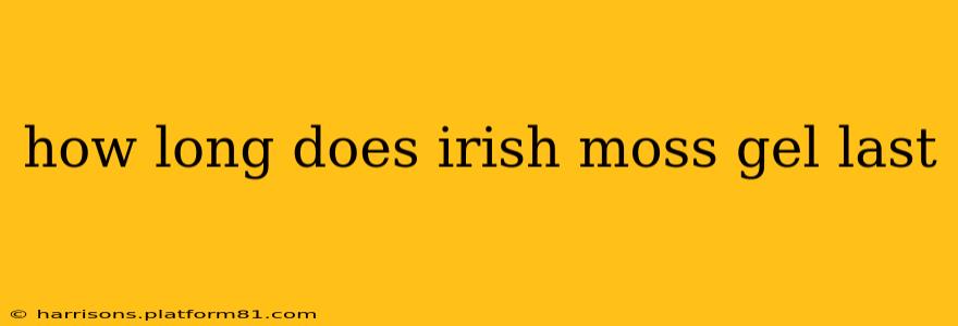 how long does irish moss gel last