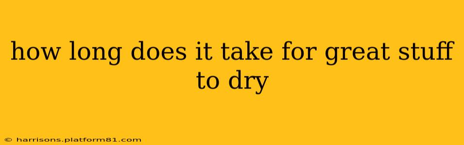how long does it take for great stuff to dry