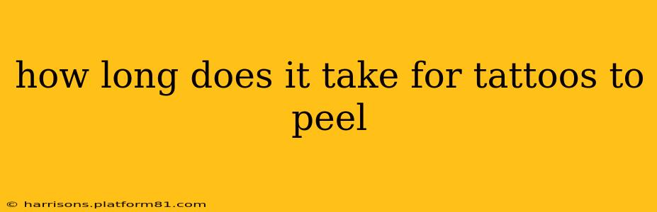 how long does it take for tattoos to peel