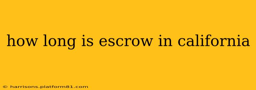 how long is escrow in california