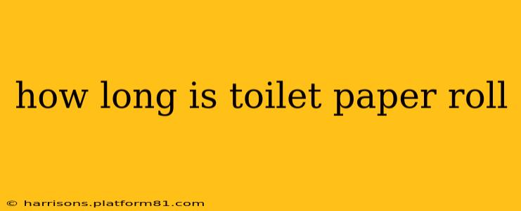 how long is toilet paper roll