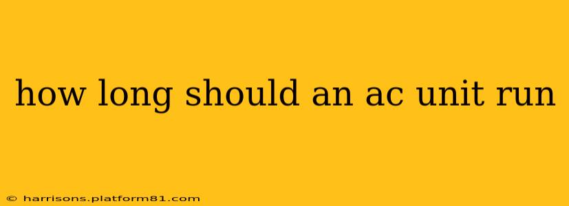 how long should an ac unit run