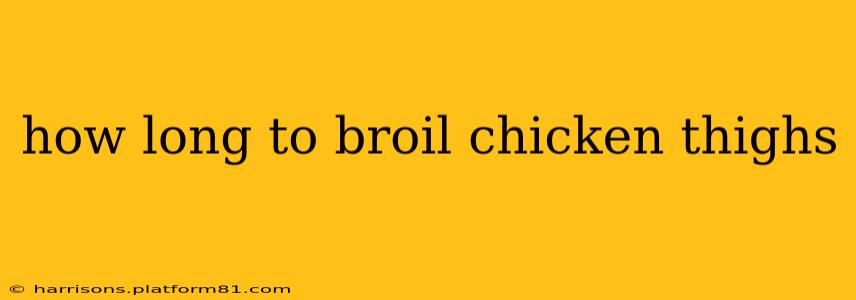 how long to broil chicken thighs
