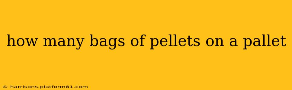how many bags of pellets on a pallet