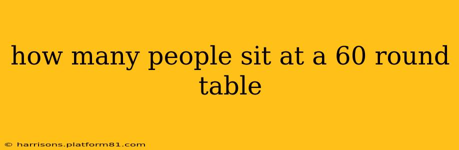 how many people sit at a 60 round table