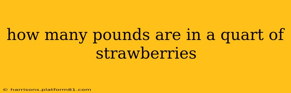 how many pounds are in a quart of strawberries