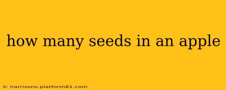 how many seeds in an apple