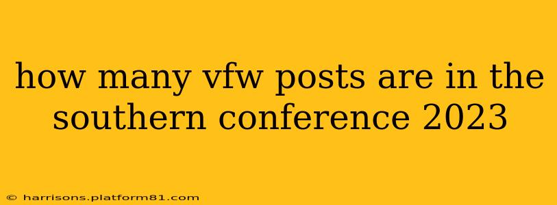 how many vfw posts are in the southern conference 2023