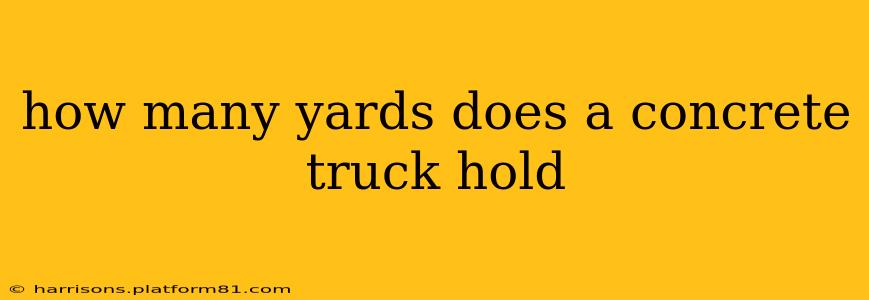 how many yards does a concrete truck hold